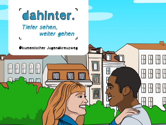 Das Bild zeigt eine farbenfrohe Zeichnung vor einem hellblauen Himmel mit einzelnen weißen Wolken. Im Vordergrund stehen zwei Personen dicht beieinander. Hinter ihnen ist eine Reihe mehrstöckiger Gebäude mit vielen Fenstern zu sehen, teilweise mit roten Dächern. Davor wachsen grüne Büsche. Links oben im Bild befindet sich ein weißes Feld mit dem Schriftzug: „dahinter. – Tiefer sehen, weiter gehen“. Darunter steht „Ökumenischer Jugendkreuzweg“.